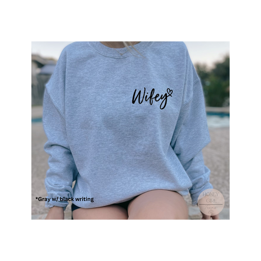 Wifey (Sweatshirt)